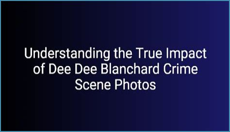 Exploring The Dee Dee Blanchard Crime: The Shocking Case And Its Impact On Society