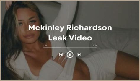 Mckinley Richardson Of Leak: The Rising Star In The Entertainment Industry